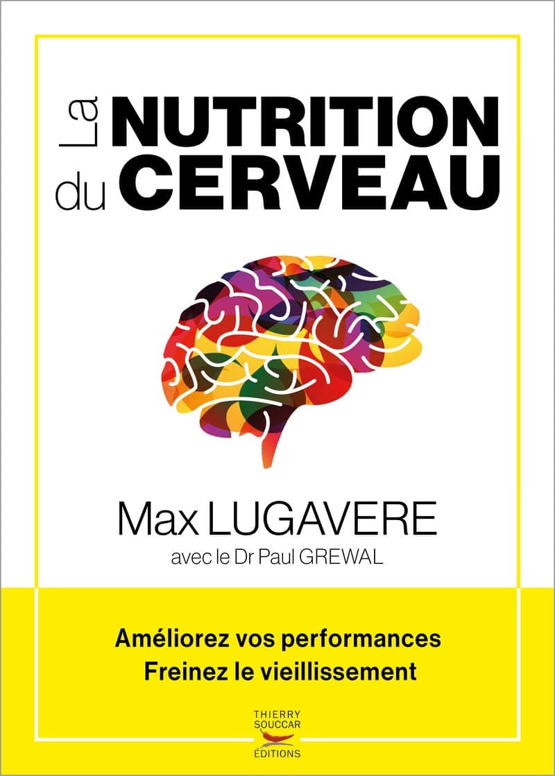 La nutrition du cerveau - ameliorez vos performanc