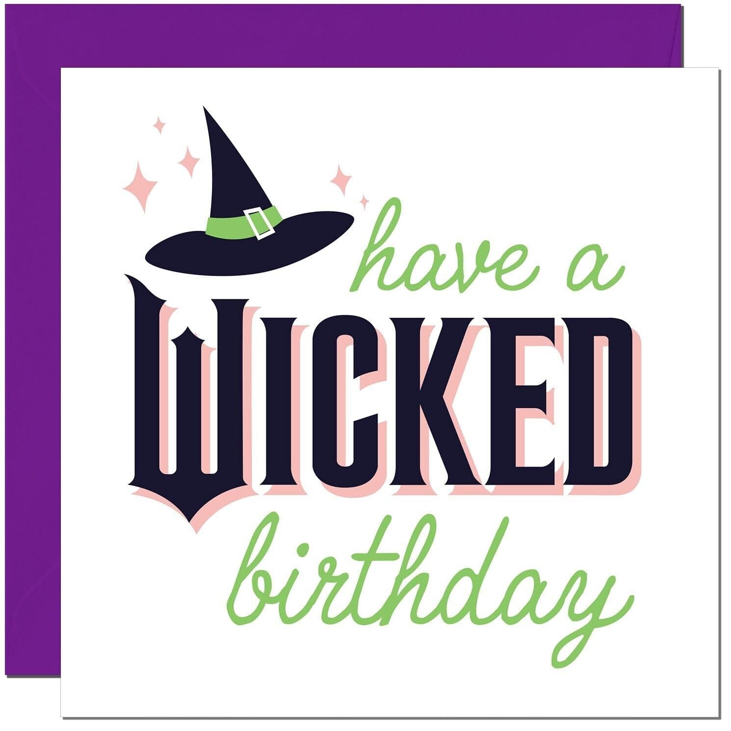 Have a Wicked Birthday - Wicked Birthday Card - Witch Witchcraft Bday Card for women