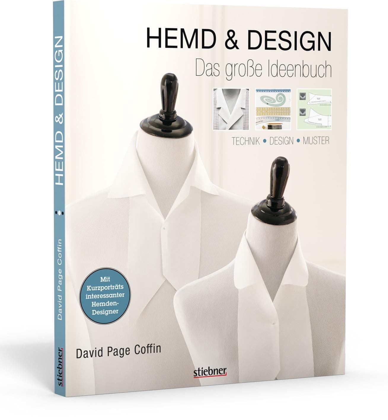 Hemd & Design: Hemd nähen für Anfänger und Fortgeschrittene. Alles zum Nähen von Details wie Hemdkragen über Passformtipps bis zum Kopieren des Lieblingshemds. Anwendbar für alle Hemd Schnittmuster. Paperback – 1 Feb. 2016