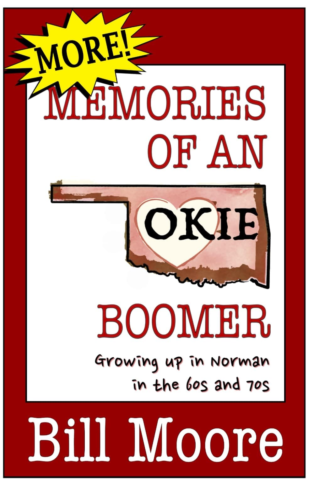 MORE Memories of an Okie Boomer: Growing up in Norman in the 60s and 70s Paperback – August 16, 2022