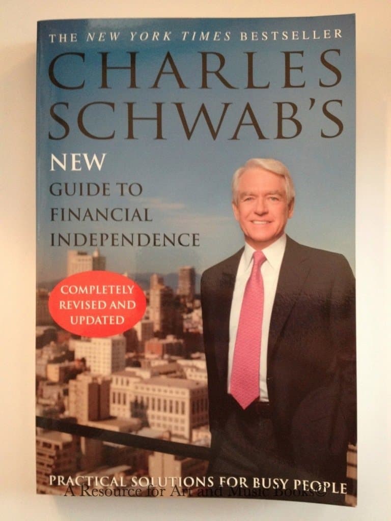 Charles Schwab's New Guide to Financial Independence Completely Revised and Updated : Practical Solutions for Busy People