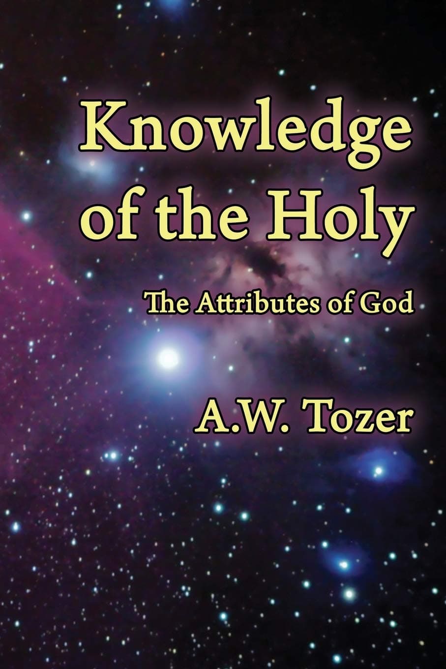 Knowledge of the Holy: The Attributes of God Paperback – 21 Aug. 2014