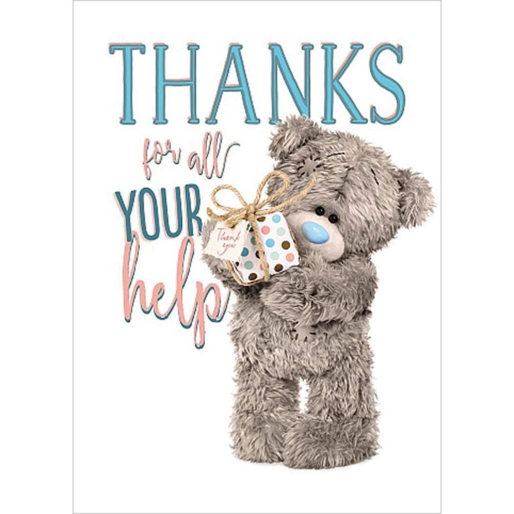 THANKS FOR ALL YOUR HELP - Small - Carte Blanche Tatty Teddy Me to You - Greeting Card