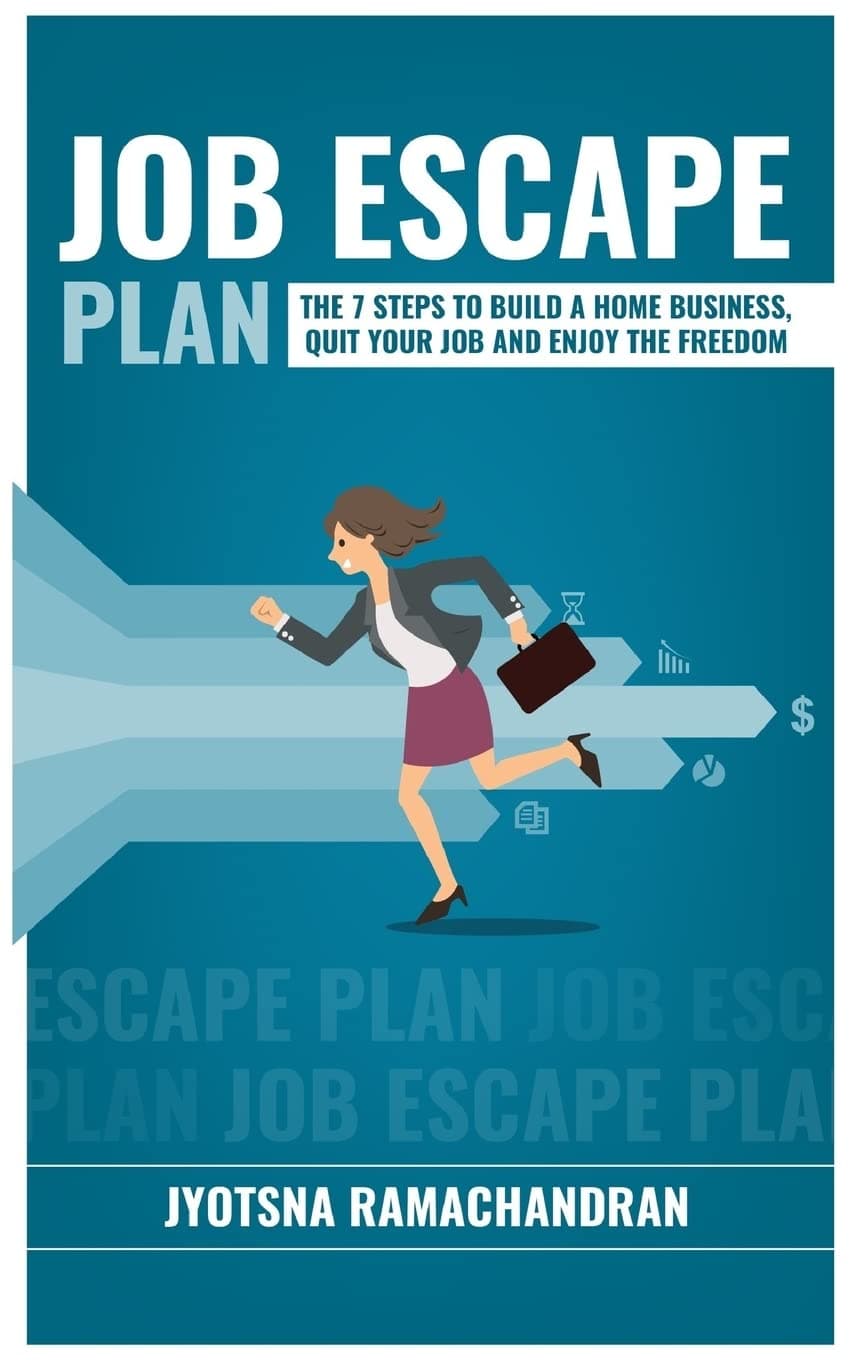 Job Escape Plan: The 7 Steps to Build a Home Business, Quit your Job and Enjoy the Freedom: Includes Interviews of John Lee Dumas, Nick Loper, Rob Cubbon, Steve Scott, Stefan Pylarinos & others!