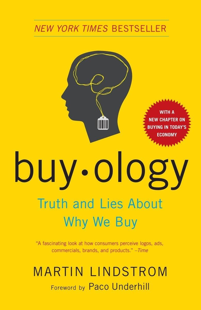 Buyology: Truth and Lies about Why We Buy by Martin Lindstrom, Paco Underhill - Paperback