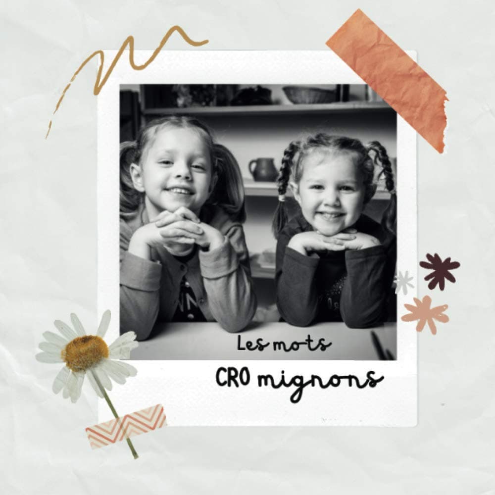 Les mots cro mignons