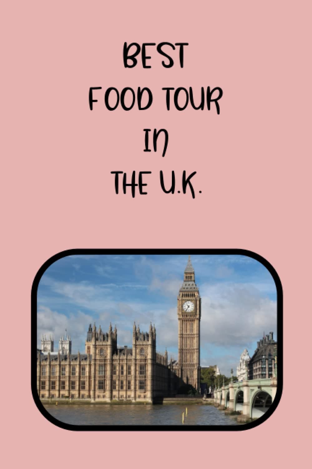 BEST FOOD TOUR IN THE U.K. NOTEBOOK