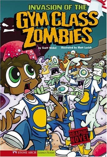 Invasion of the Gym Class Zombies: School Zombies (Graphic Sparks)