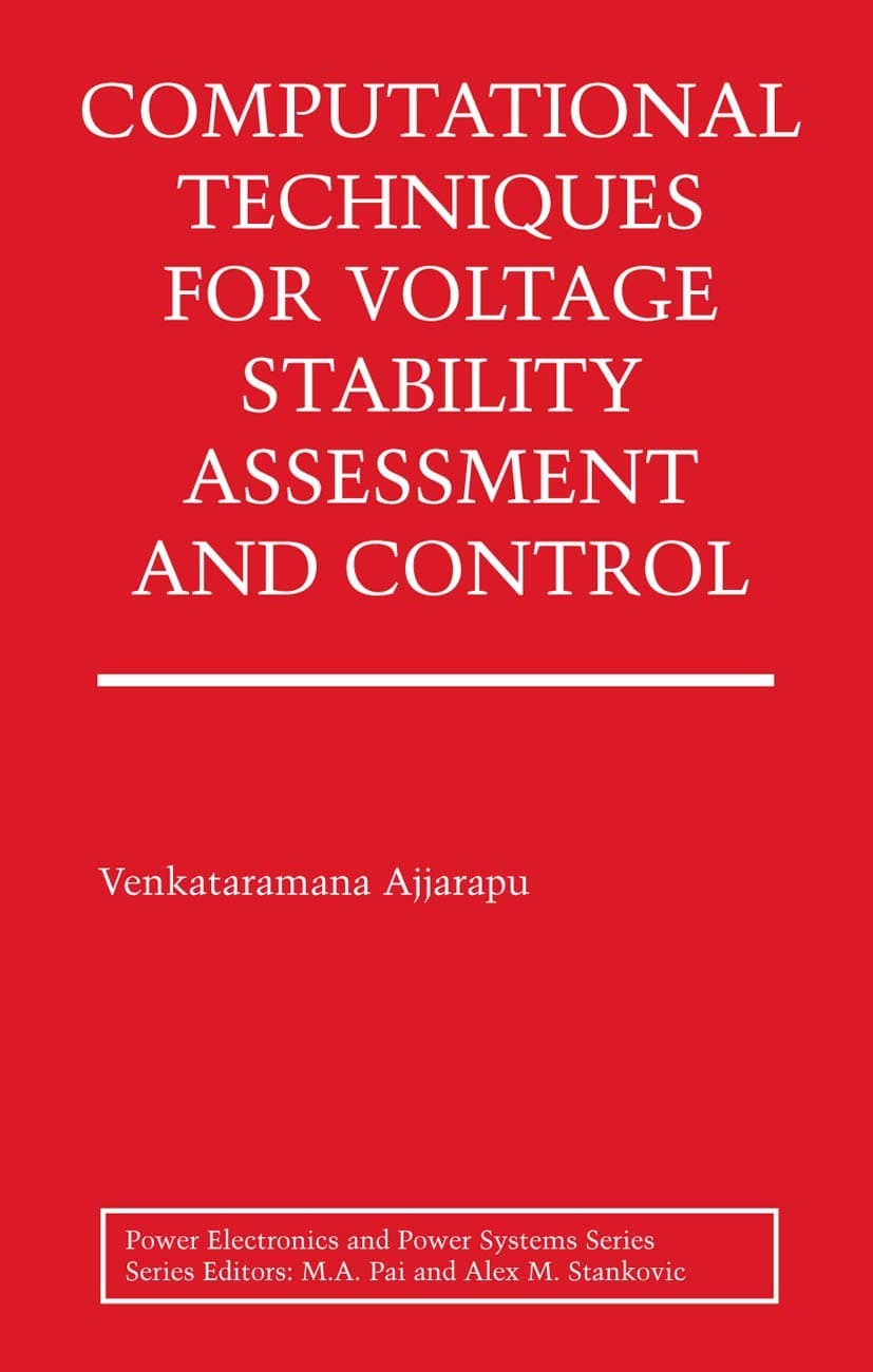 Computational Techniques for Voltage Stability Assessment and Control (Power Electronics and Power Systems)