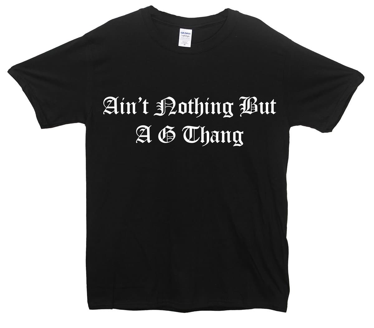 Minamo Ain't Nothing But A G Thang T-Shirt