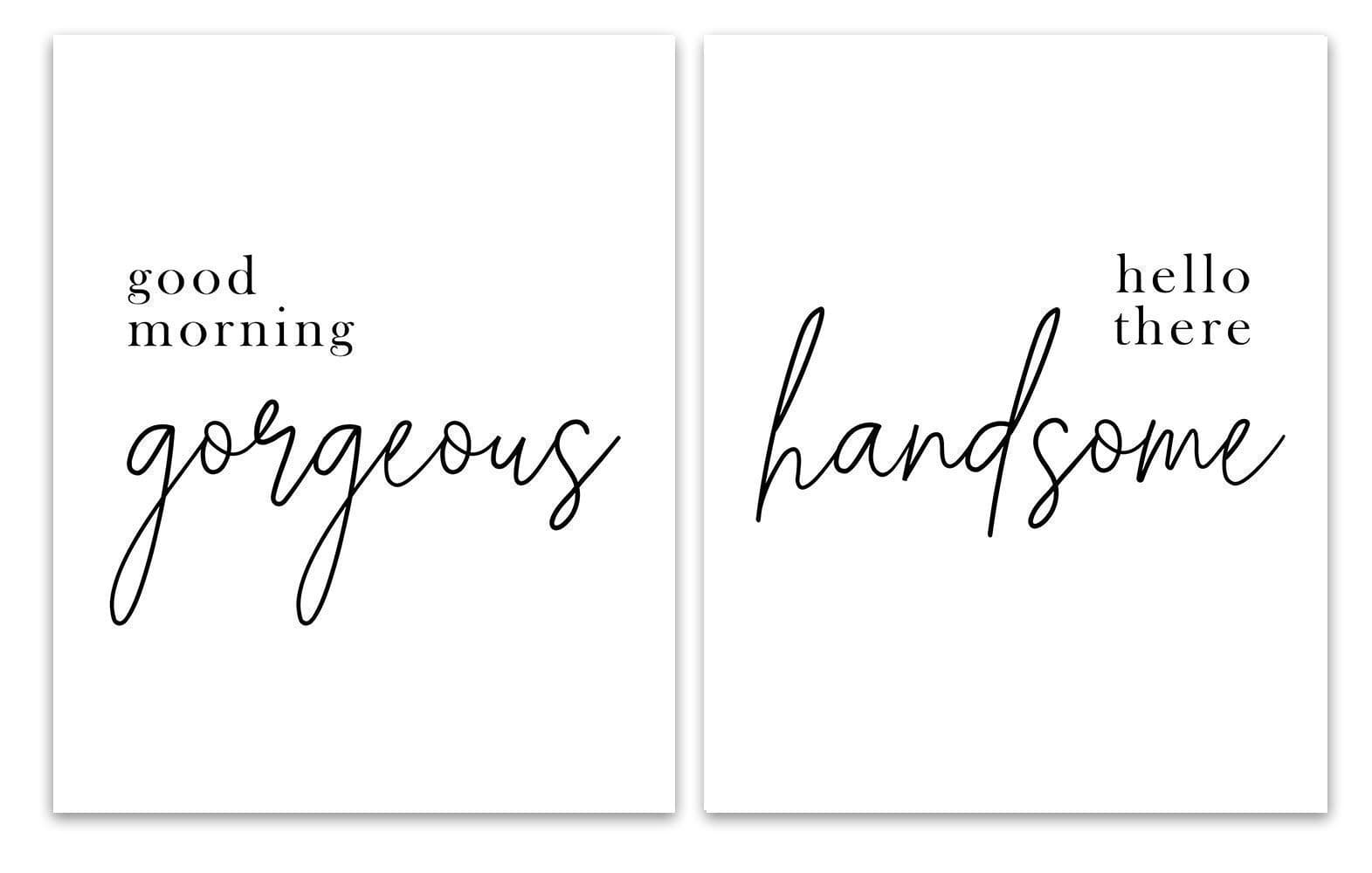 Good Morning Gorgeous Hello There Handsome Printable - 11" x 14" - Unframed, Bedroom Wall Décor, Bedroom Set, Set Of 2 Prints, Bedroom Quote Art, Good Morning Gorgeous, Hello There Handsome