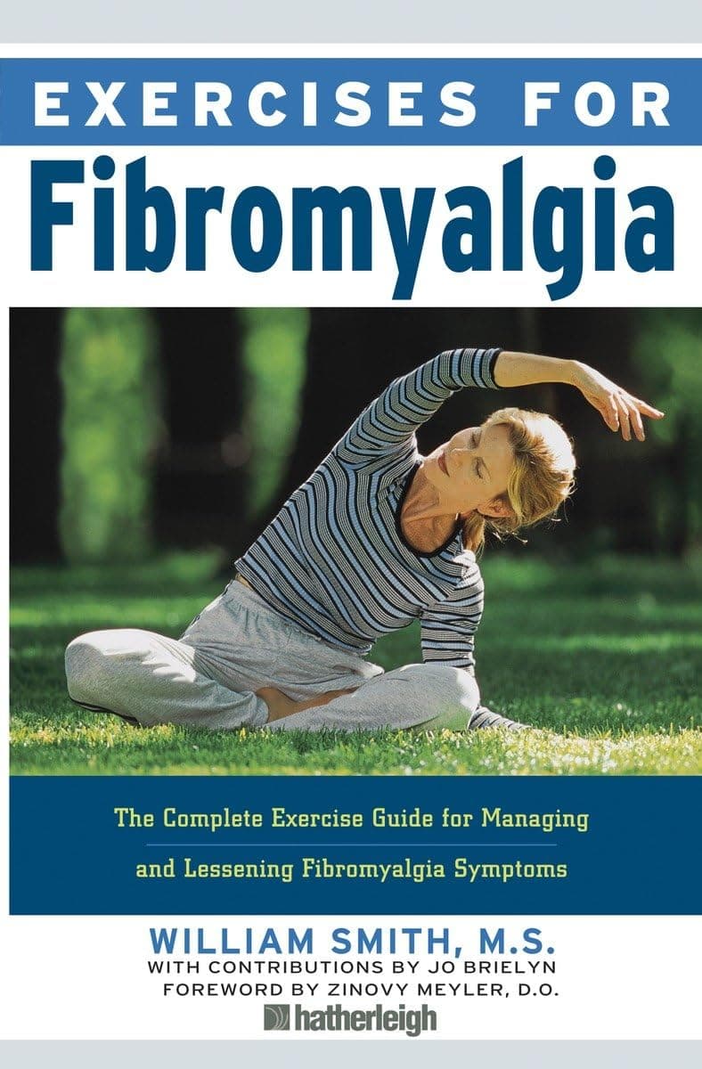 Exercises for Fibromyalgia: The Complete Exercise Guide for Managing and Lessening Fibromyalgia Symptoms Paperback – Illustrated, April 30, 2013