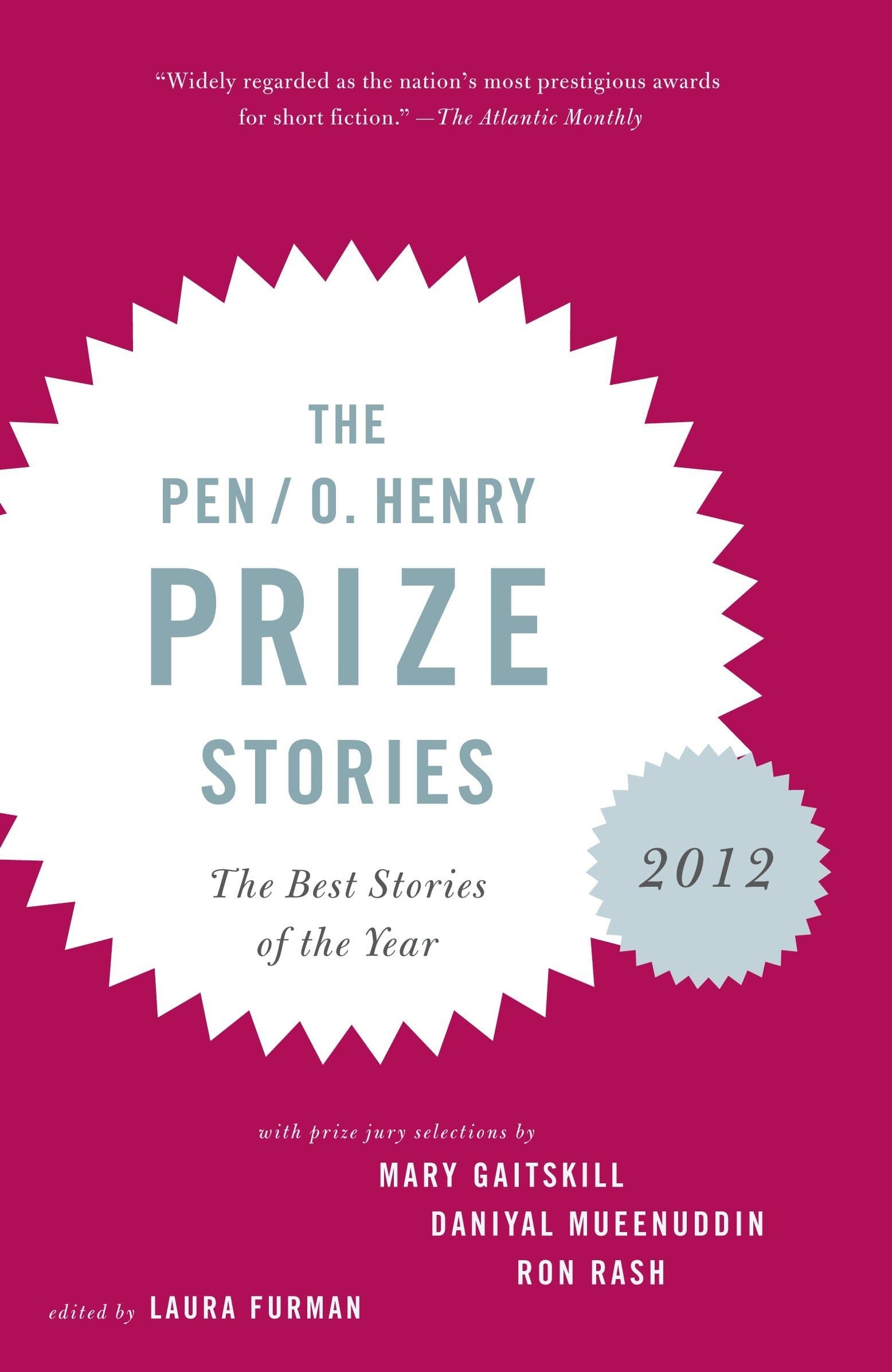 The Pen/O. Henry Prize Stories 2012: Including Stories by John Berger, Wendell Berry, Anthony Doerr, Lauren Groff, Yi