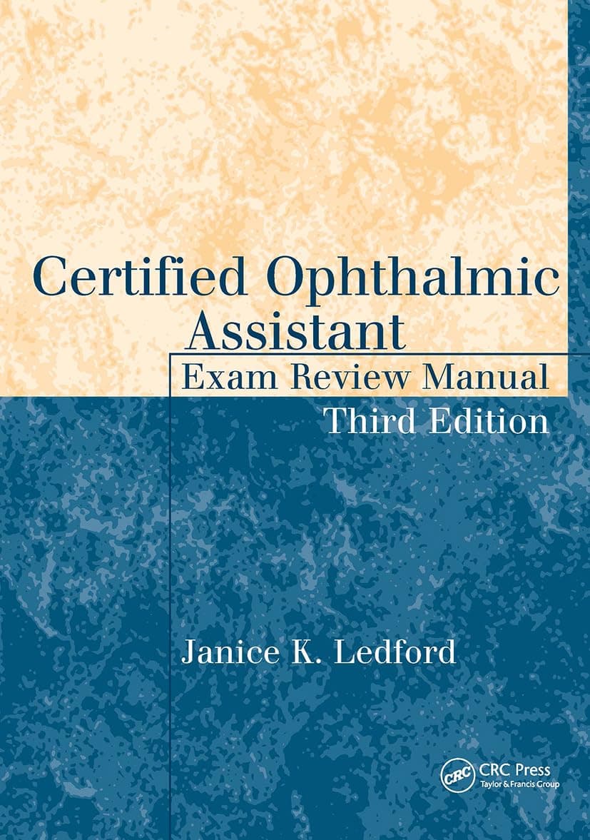 Certified Ophthalmic Assistant Exam Review Manual (The Basic Bookshelf for Eyecare Professionals)