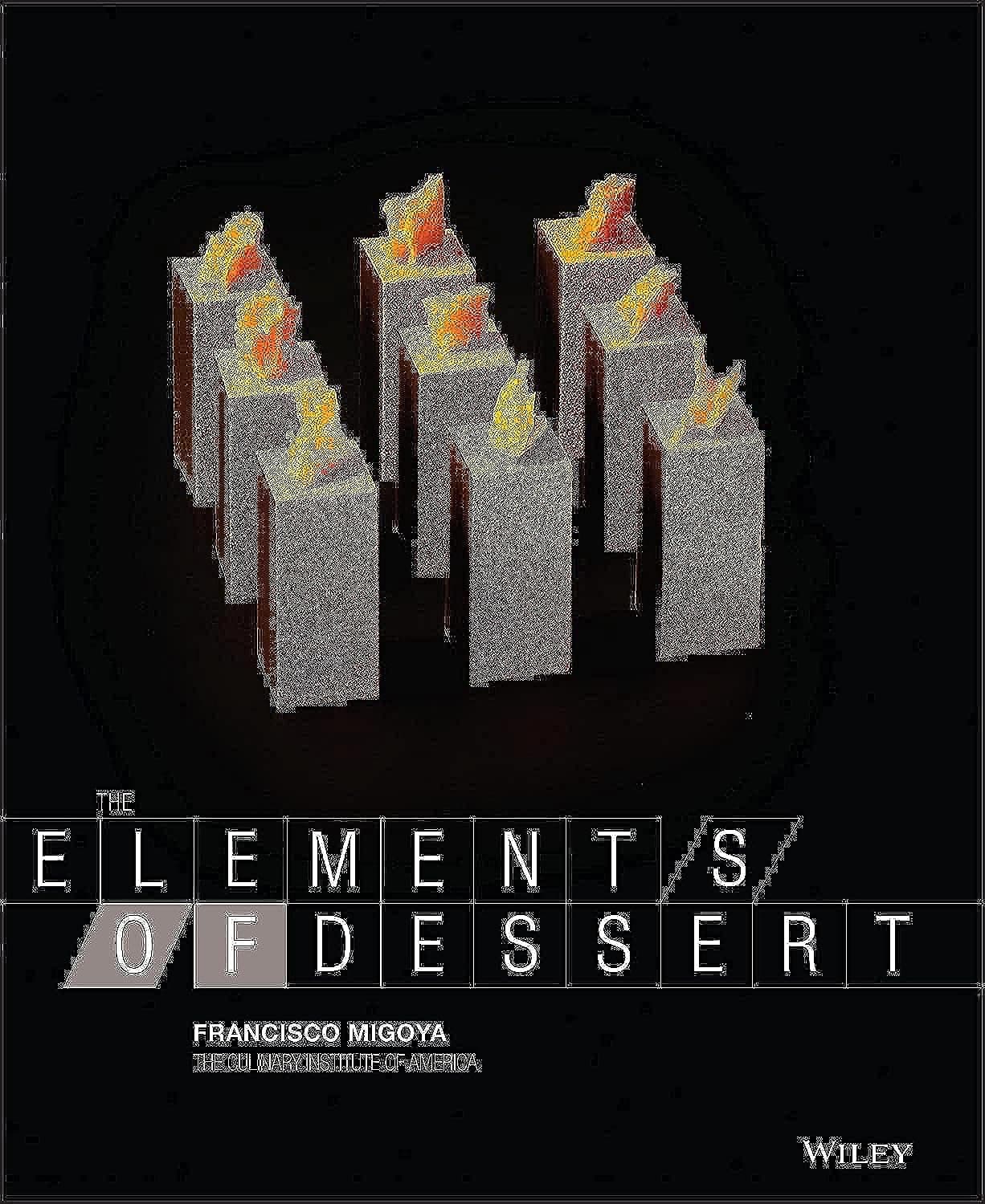 WILEY The Elements of Dessert