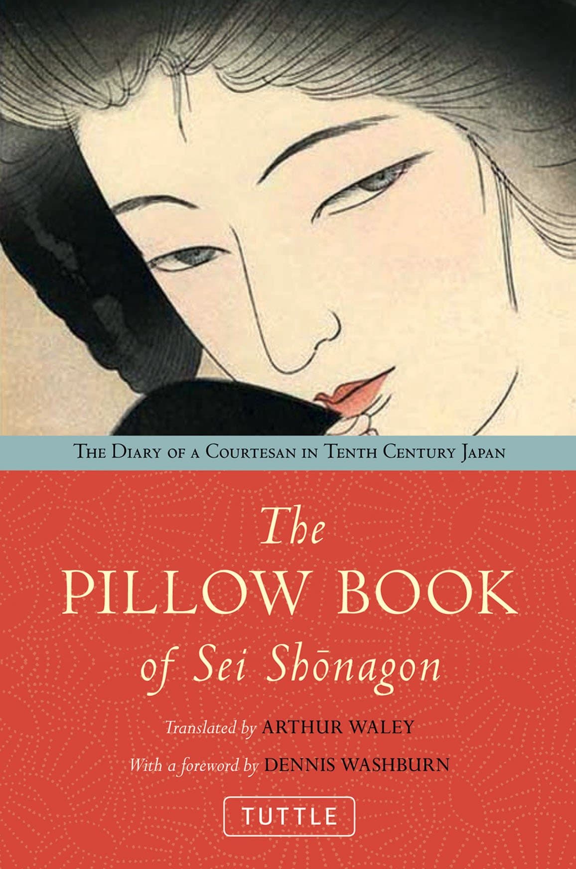 The Pillow Book of Sei Shonagon: The Diary of a Courtesan in Tenth Century Japan