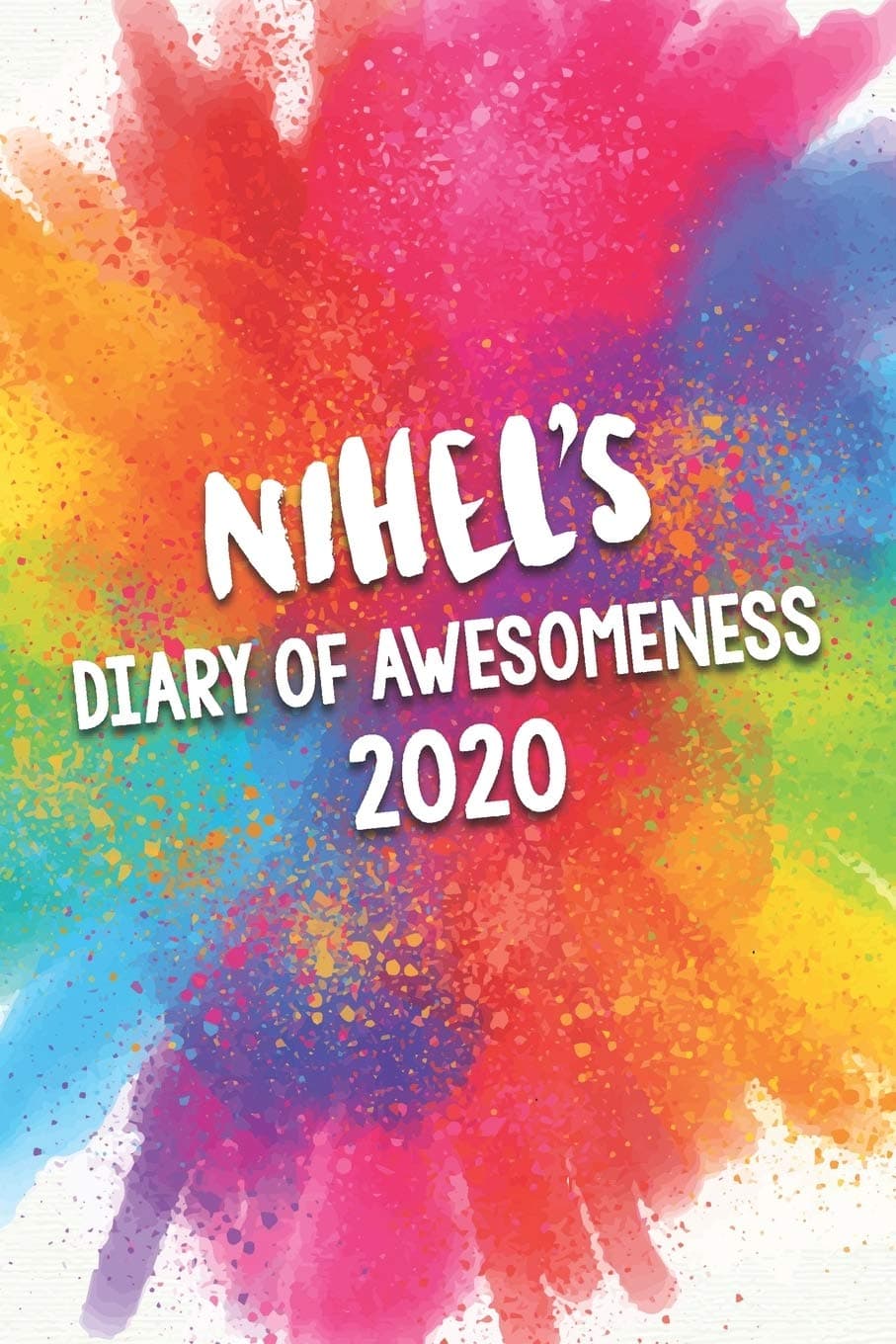 Nihel's Diary of Awesomeness 2020: Unique Personalised Full Year Dated Diary Gift For A Girl Called Nihel - 185 Pages - 2 Days Per Page - Perfect for ... Journal For Home, School College Or Work.