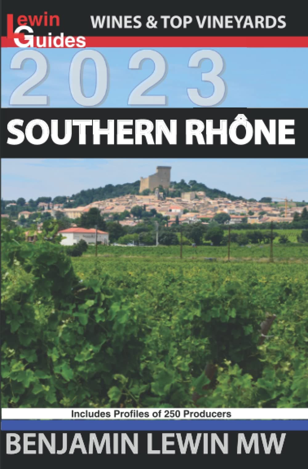 Benjamin Lewin MWSouthern Rhone (Guides to Wines and Top Vineyards)