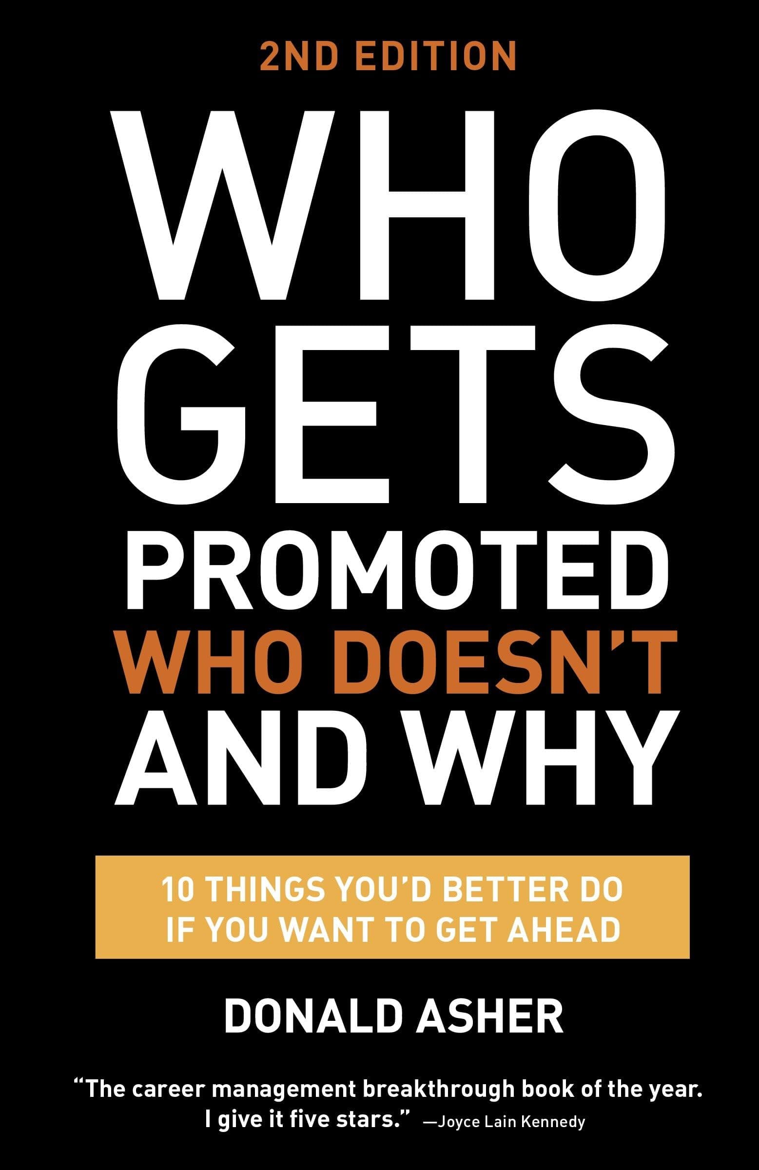 Who Gets Promoted, Who Doesn't, and Why: 12 Things You'd Better Do If You Want to Get Ahead Paperback – Big Book, 6 May 2014