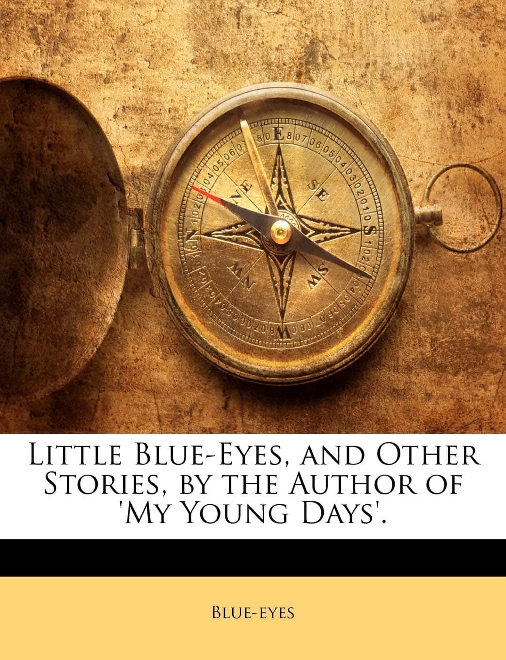 Little Blue-Eyes, and Other Stories, by the Author