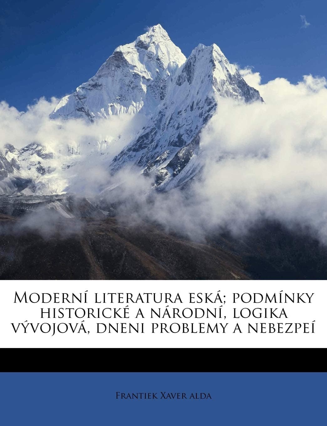 Modern Literatura Esk; Podmnky Historick a Nrodn, Logika Vvojov, Dneni Problemy a Nebezpe