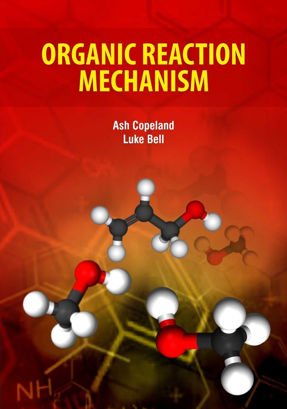 Organic Reaction Mechanism by Ash Copeland & Luke Bell