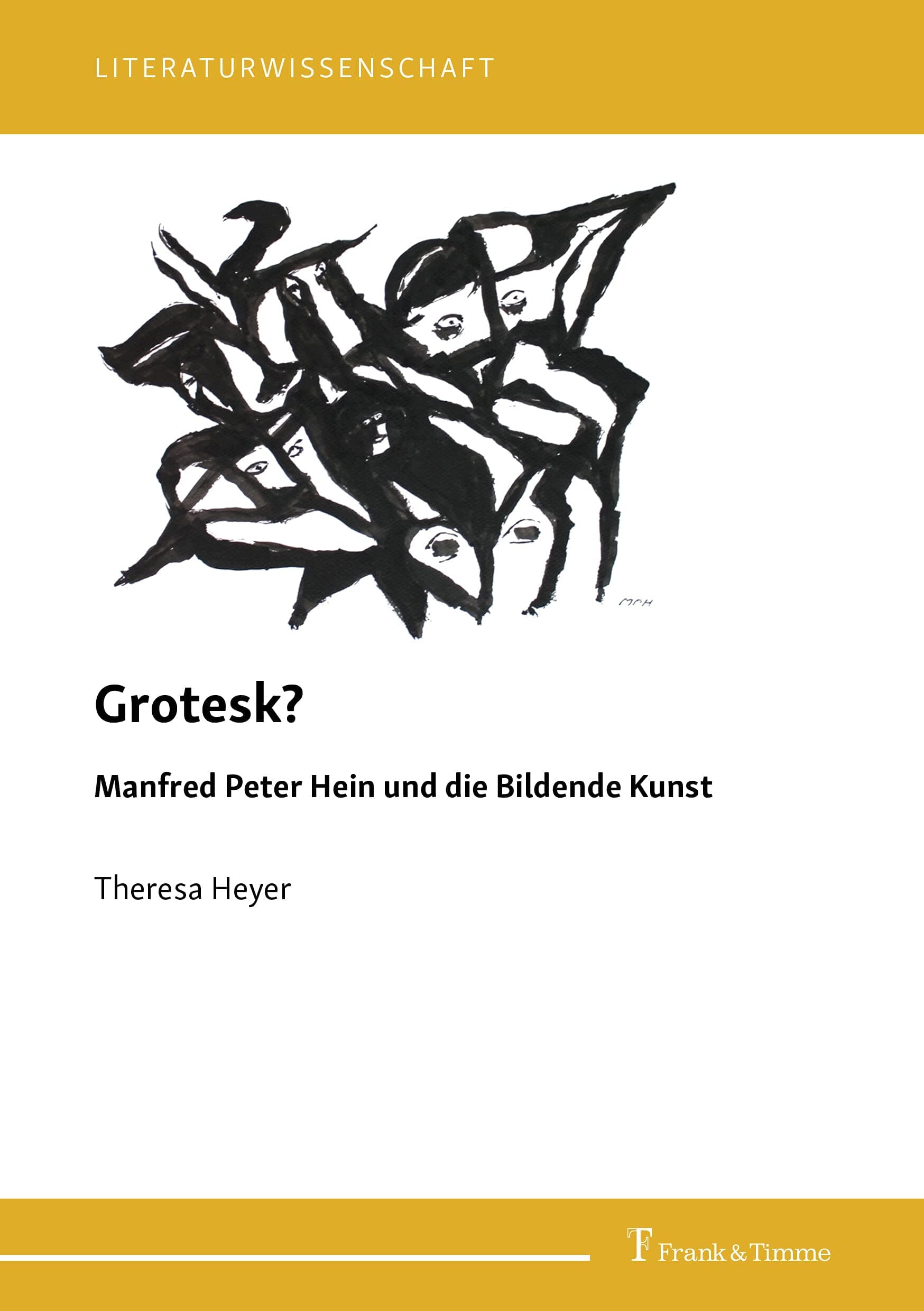 Grotesk?: Manfred Peter Hein und die Bildende Kunst (German Edition)