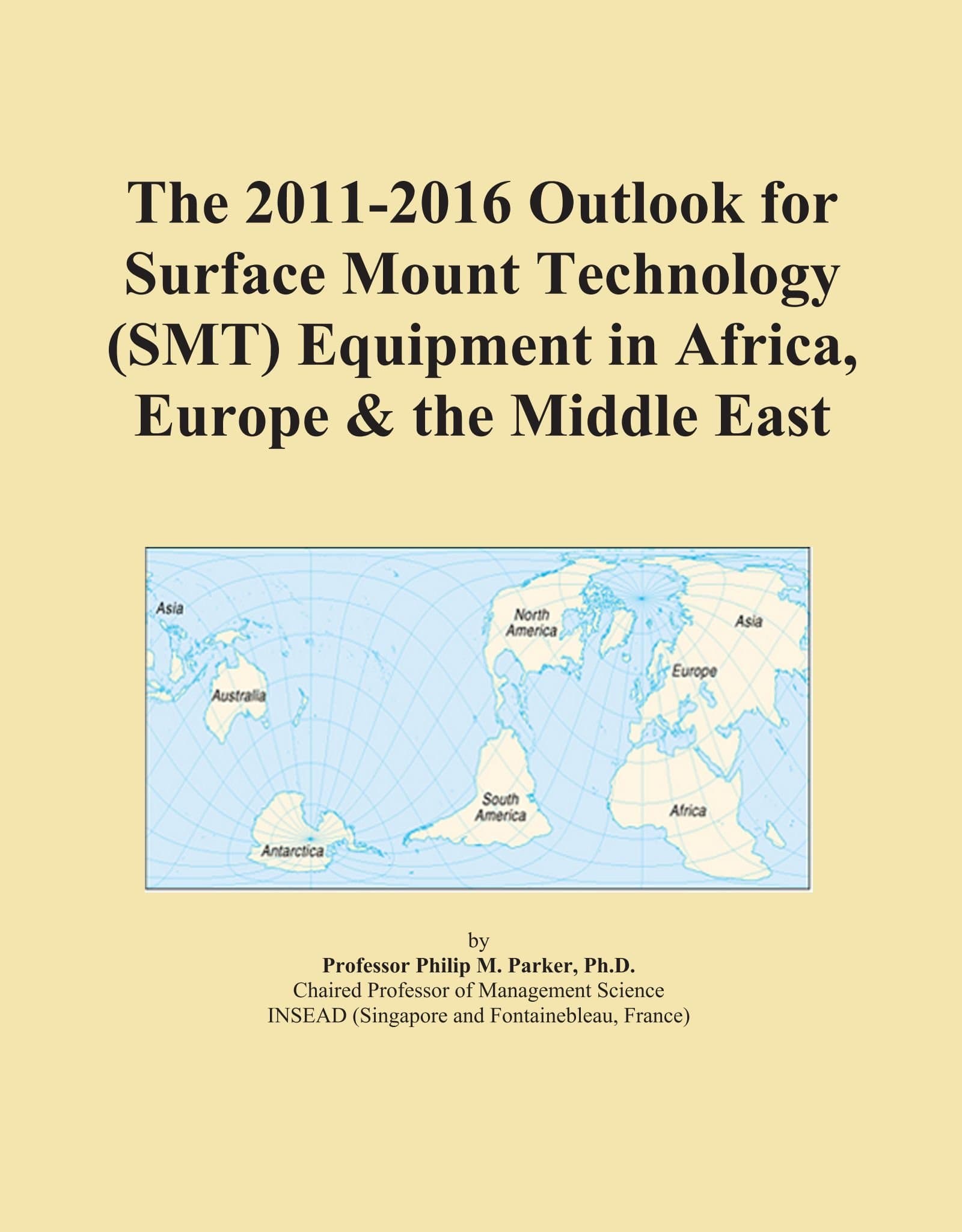 The 2011-2016 Outlook for Surface Mount Technology (SMT) Equipment in Africa, Europe & the Middle East