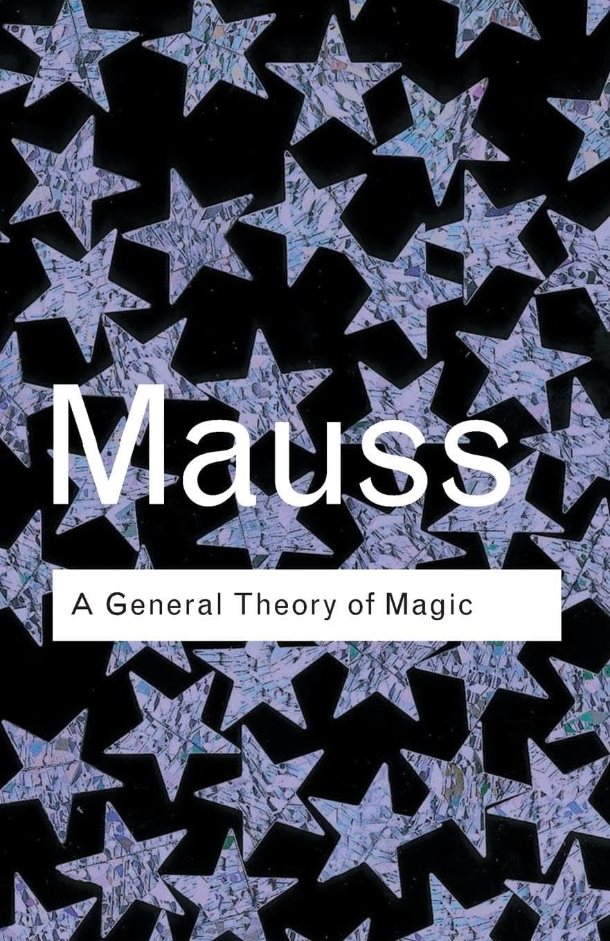 A General Theory of Magic (Routledge Classics) Paperback – May 18, 2001