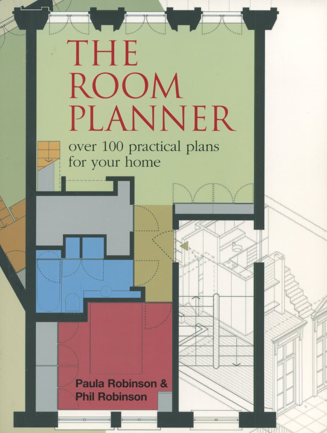 The Room Planner: Over 100 practical plans for your home Paperback – 15 September 2005
