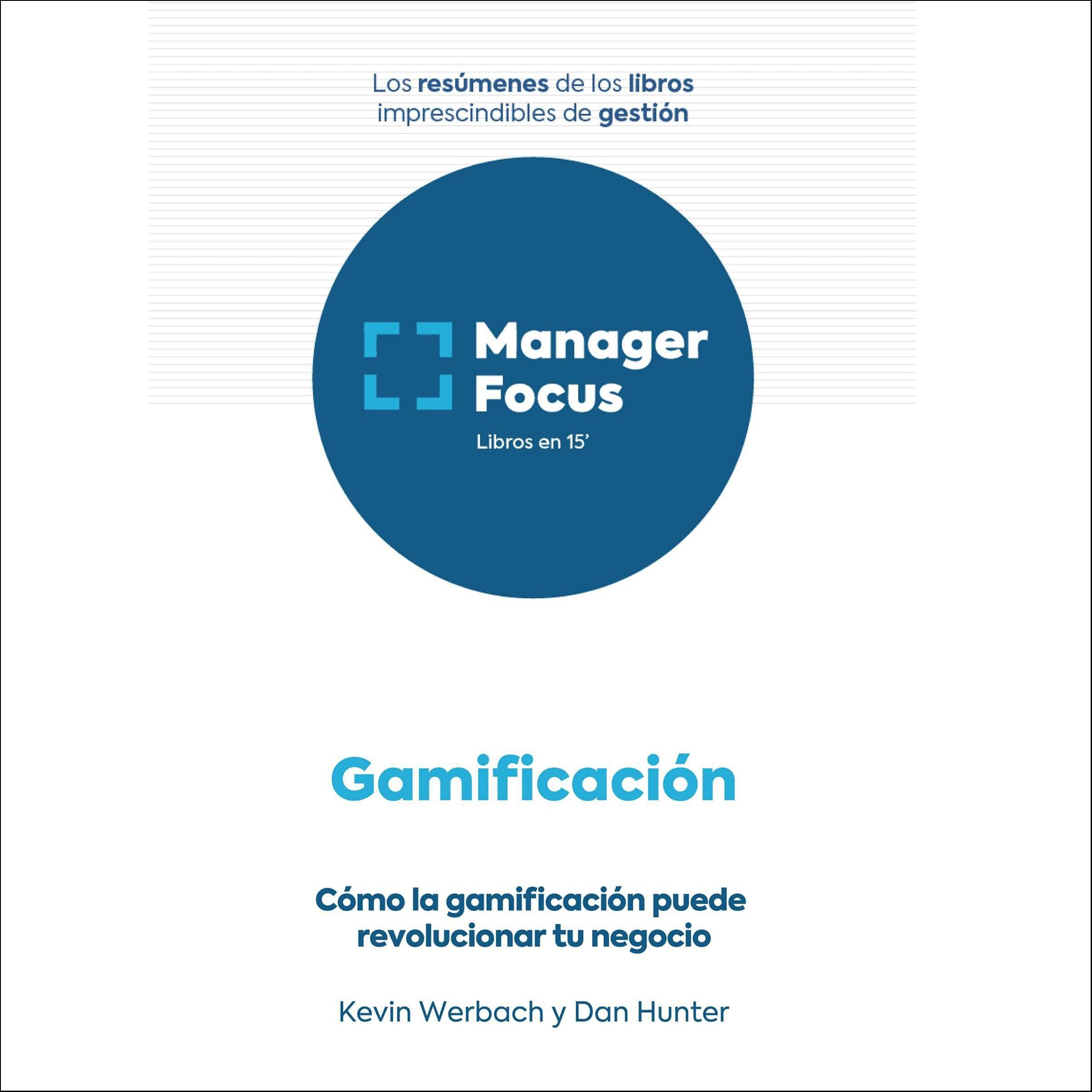 Resumen de Gamificación de Kevin Werbach y Dan Hunter
