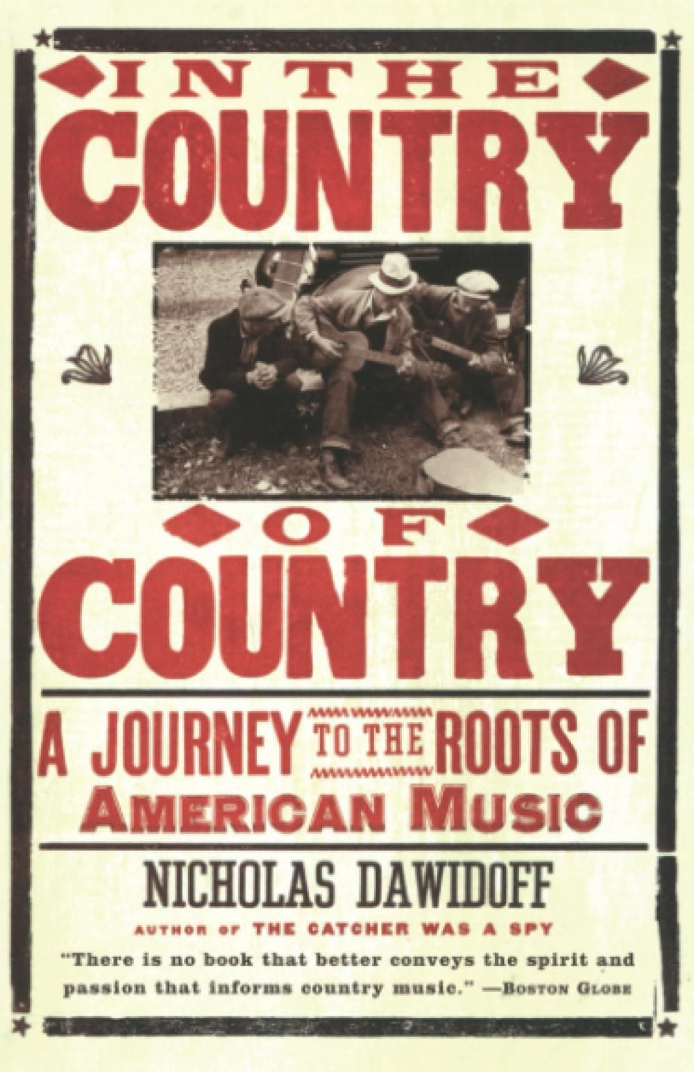 In the Country of Country: A Journey to the Roots of American Music