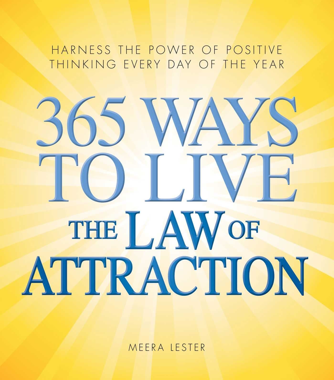365 Ways to Live the Law of Attraction: Harness the power of positive thinking every day of the year Paperback – March 18, 2009