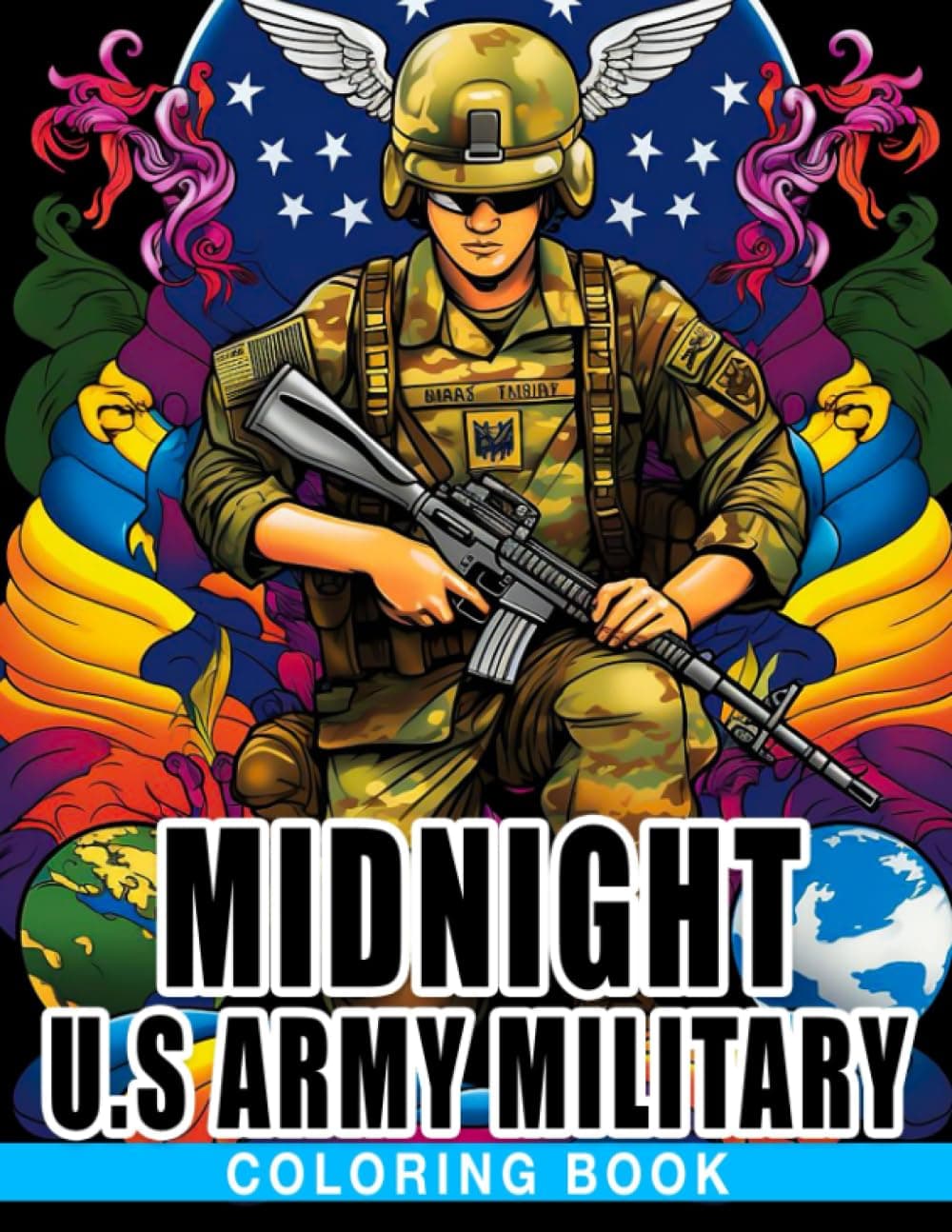 Midnight U.S Army Military Coloring Book: Amazing Coloring Pages On Black Background Featuring Beautiful Illustrations For Adults Relaxation And Stress Relieving