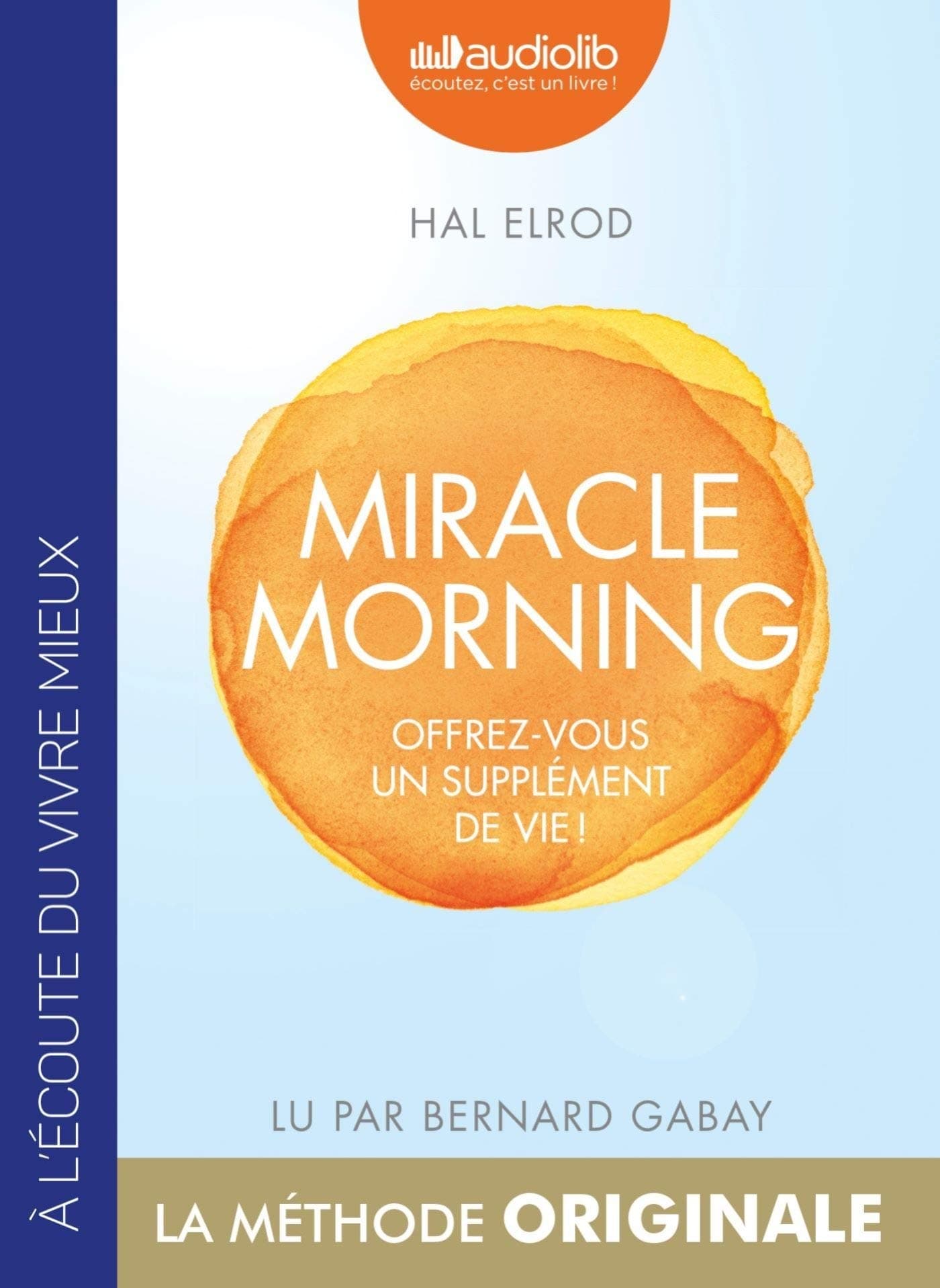 Miracle Morning - Offrez vous un supplément de vie !: Livre audio 1 CD MP3 MP3 CD – Audiobook, January 17, 2018