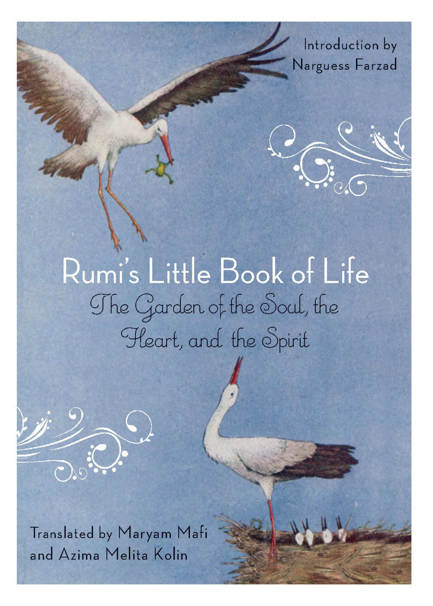 Rumi's Little Book of Life: The Garden of the Soul, the Heart, and the Spirit