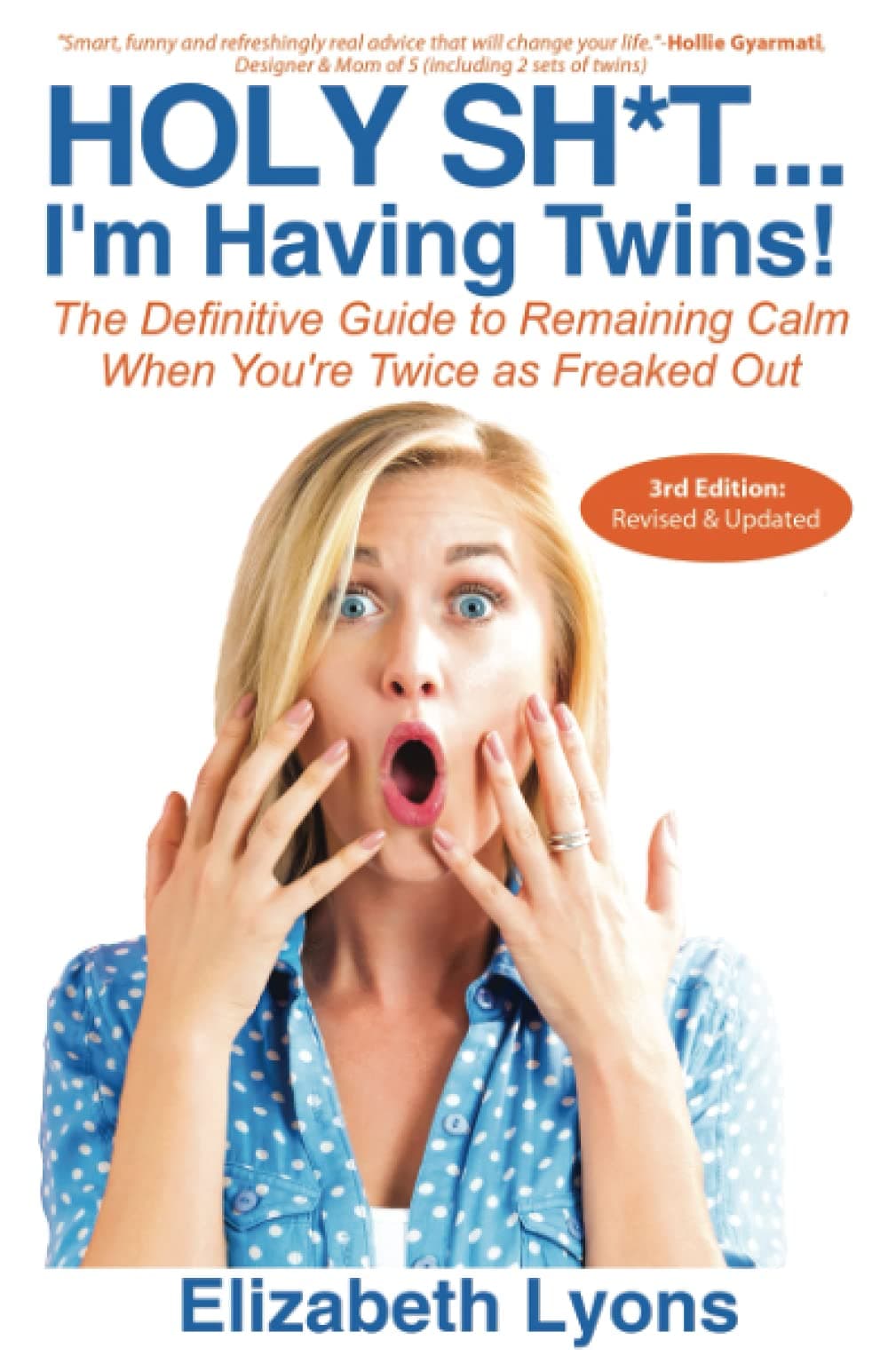 Finn-Phyllis Press, Inc. Holy Sh*t...I'm Having Twins!: The Definitive Guide to Remaining Calm When You're Twice as Freaked Out Paperback – Import, 15 December 2016