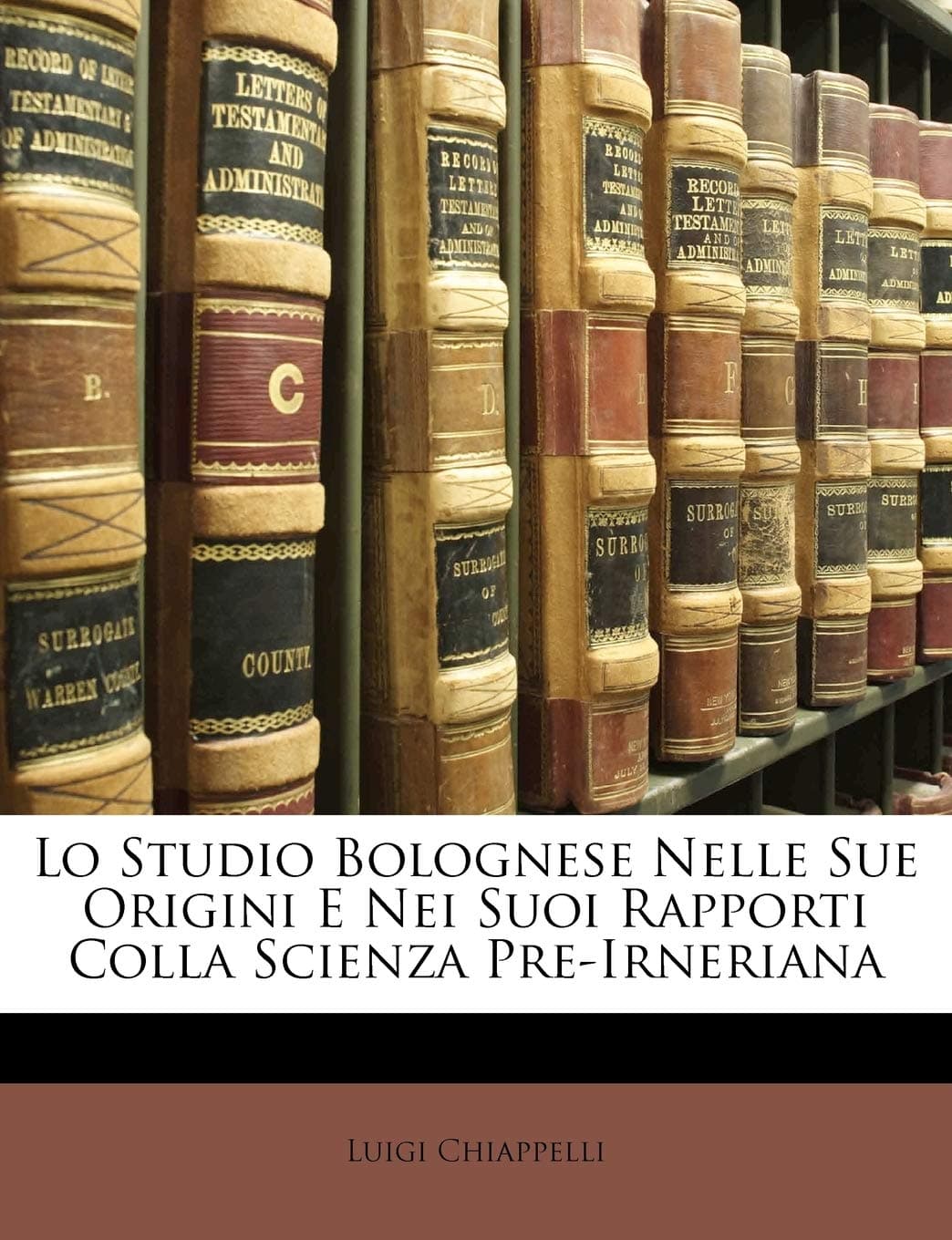 Lo Studio Bolognese Nelle Sue Origini E Nei Suoi R