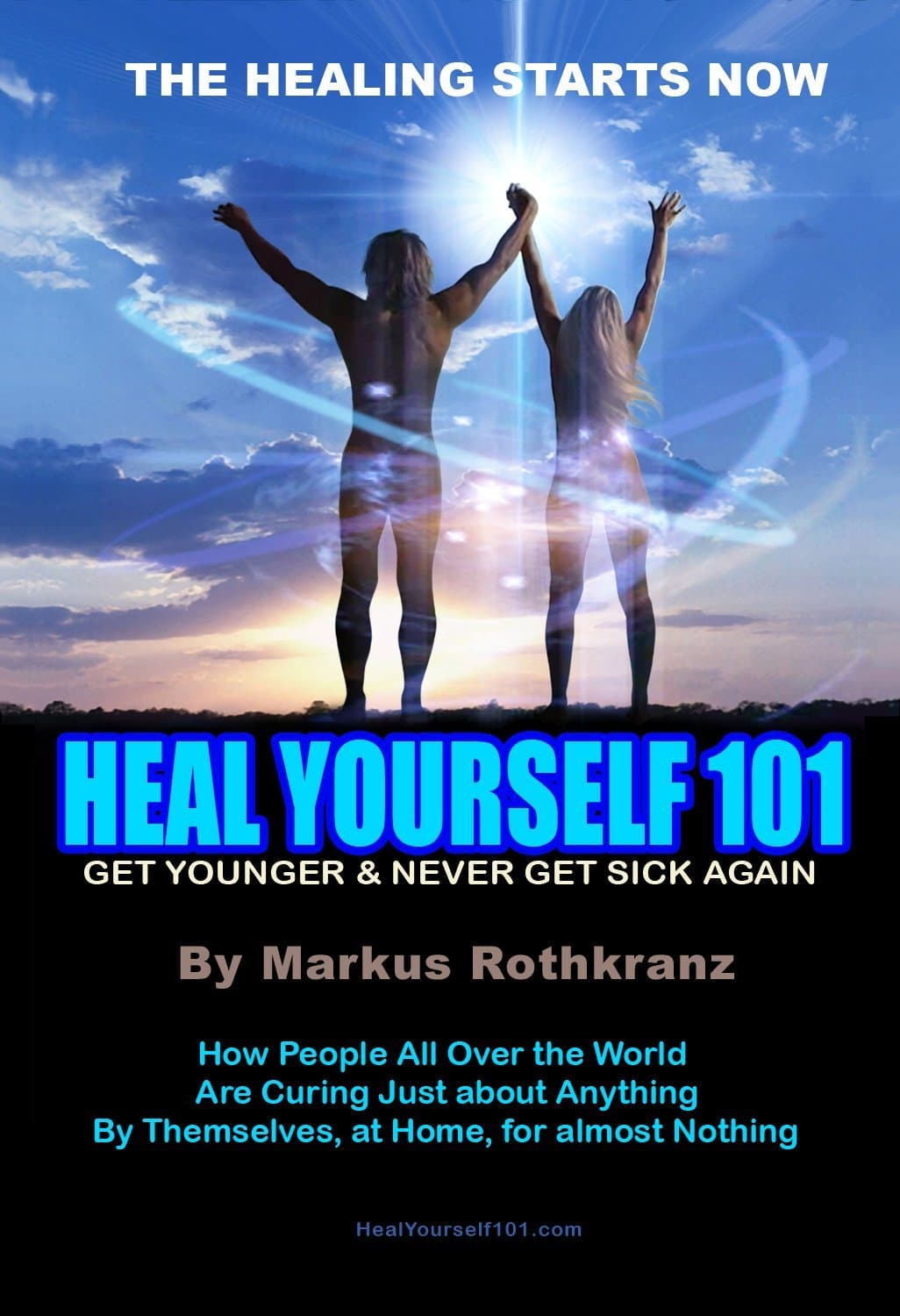 Heal Yourself 101: Get Younger & Never Get Sick Again by Markus Rothkranz (2011) Paperback Paperback – June 1, 2011