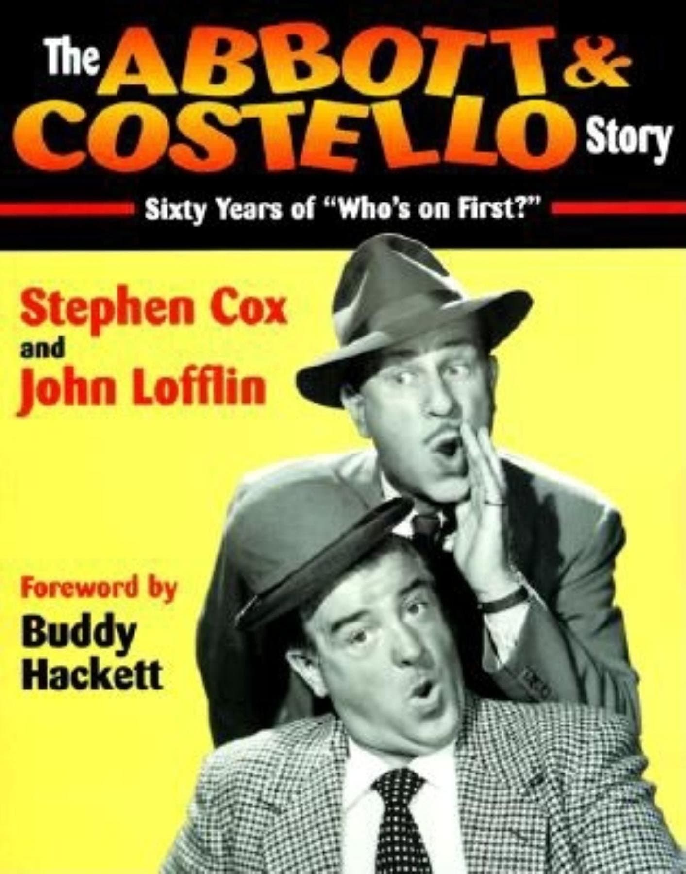The Abbott & Costello Story: Sixty Years of "Who's on First?"