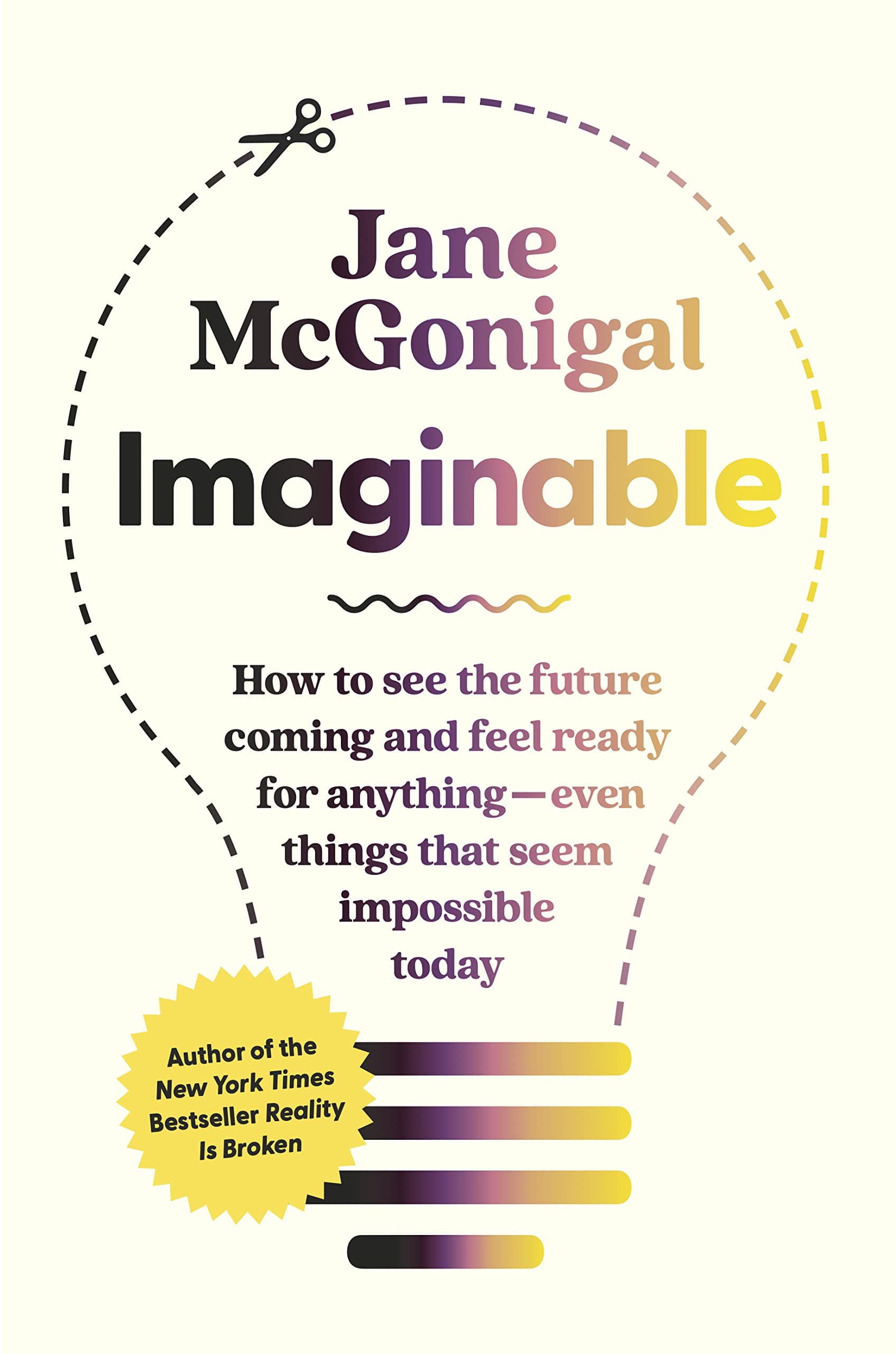 Imaginable: How to See the Future Coming and Feel Ready for Anything―Even Things That Seem Impossible Today