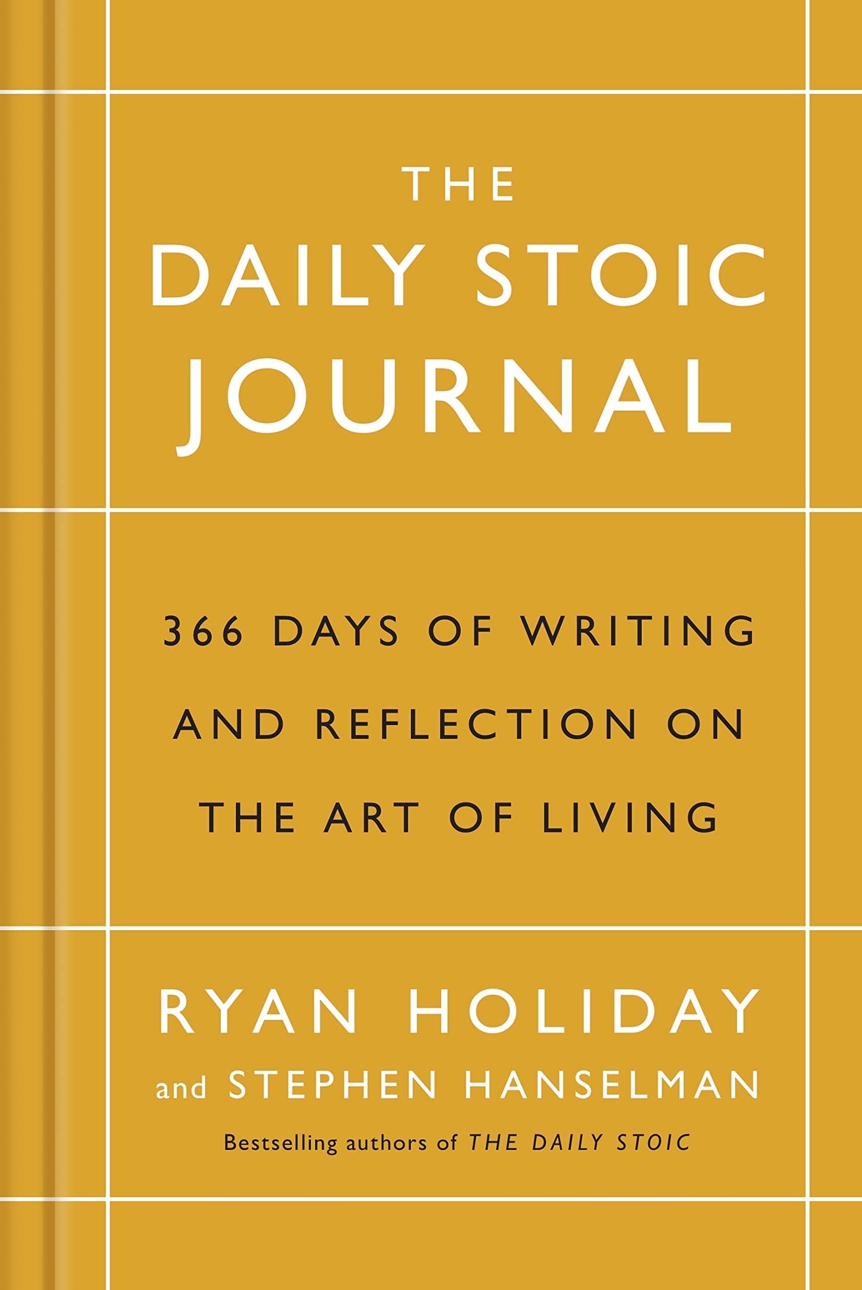 THE DAILY STOIC JOURNAL: 366 DAYS OF WRITING AND REFLECTION ON THE ART OF LIVING