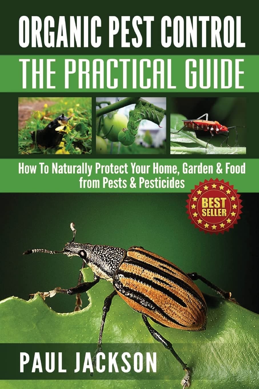 Organic Pest Control The Practical Guide: How To Naturally Protect Your Home, Garden & Food from Pests & Pesticides (Green Thumb) Paperback – Large Print, September 1, 2014