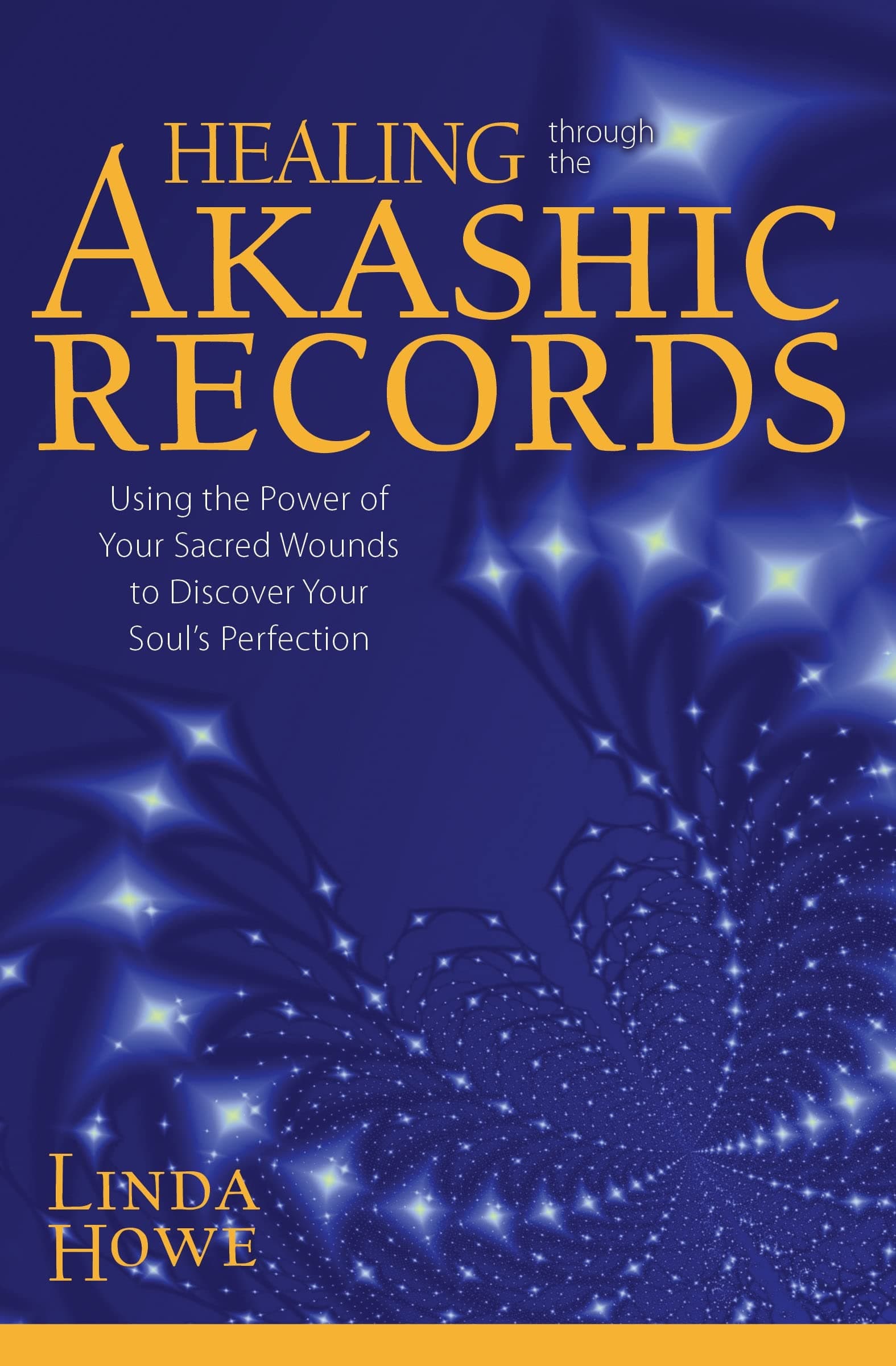 Healing Through the Akashic Records: Using the Power of Your Sacred Wounds to Discover Your Soul's Perfection Paperback – June 1, 2016