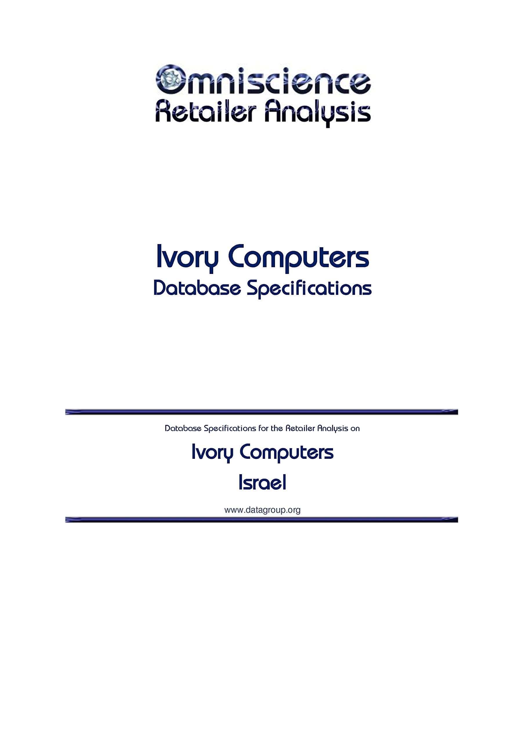 Ivory Computers - Israel: Retailer Analysis Database Specifications (Omniscience Retailer Analysis - Israel Book 50219)