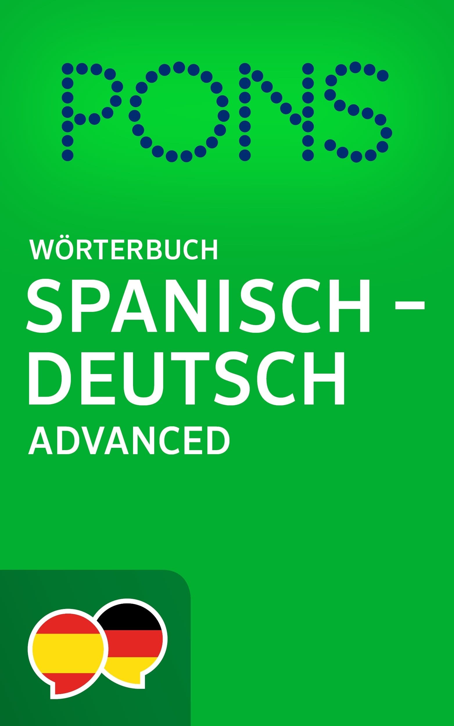 PONS Wörterbuch Spanisch -> Deutsch Advanced / Diccionario PONS Español -> Alemán Advanced (Spanish Edition)