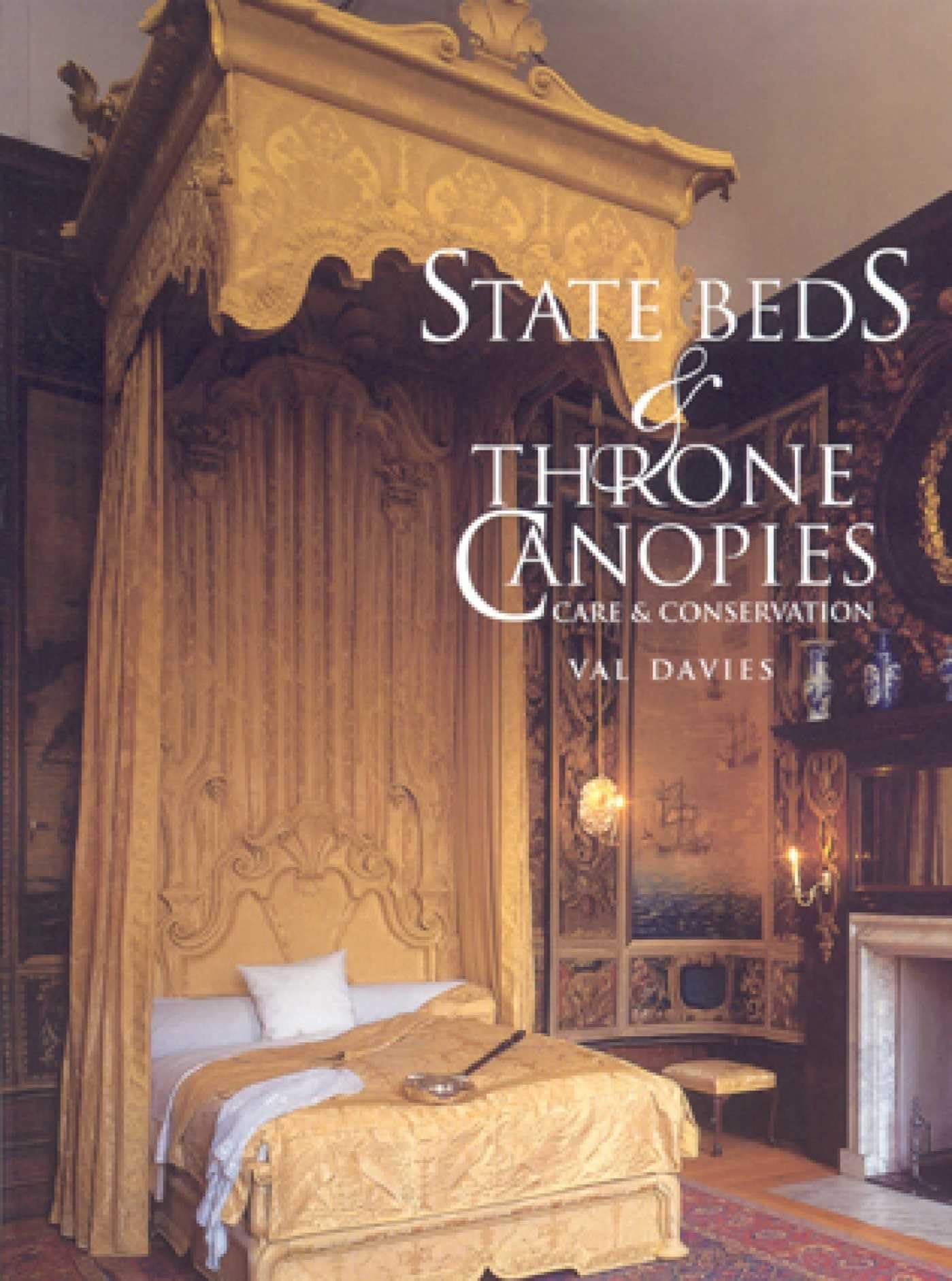 State Beds and Throne Canopies Hardcover – February 6, 2007