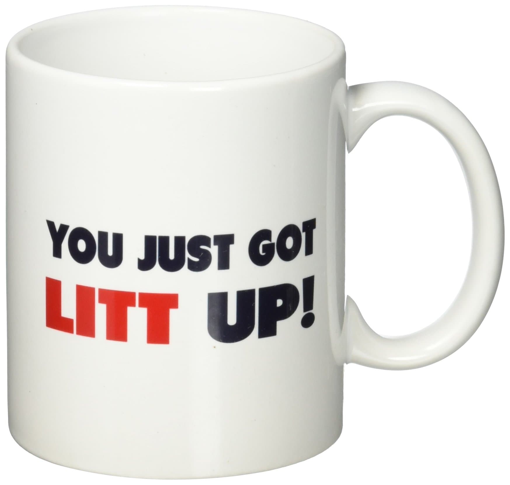 Go Banners "You Just Got Litt Up" 7461 Coffee Mug - 11 Oz Mug - Quote, Quotes, Text, Inspirational And Motivational, Valentine, Office, Gift,