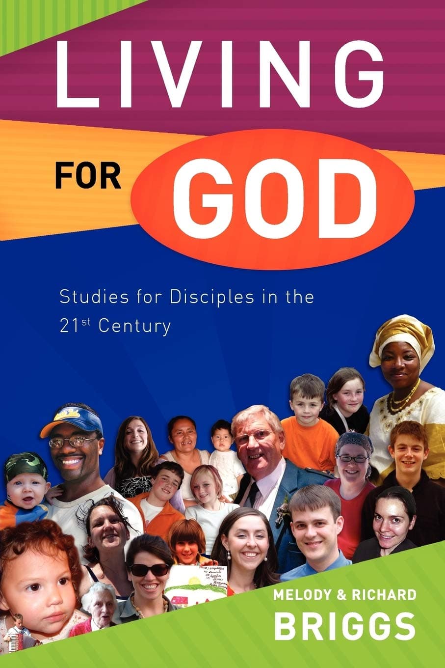 Living for God: Studies for Disciples in the 21st Century Paperback – 21 Mar. 2008