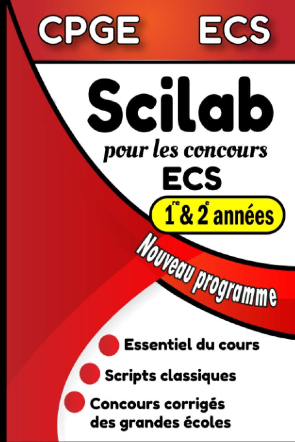 Scilab pour les concours ECS: Formulaire Scilab pour les cl préparatoires, CPGE scientifiques option ECS